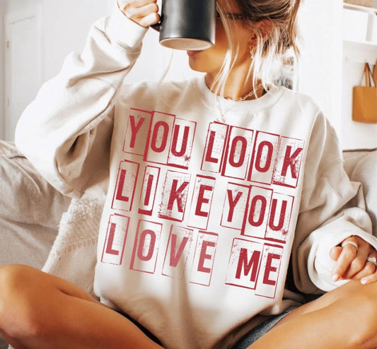 You Look Like You Love Me